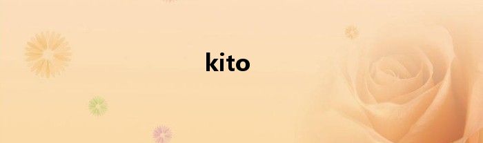 kito